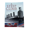 A Steep Climb: From War Orphan to Queen's Medal by Rusty Rutherford