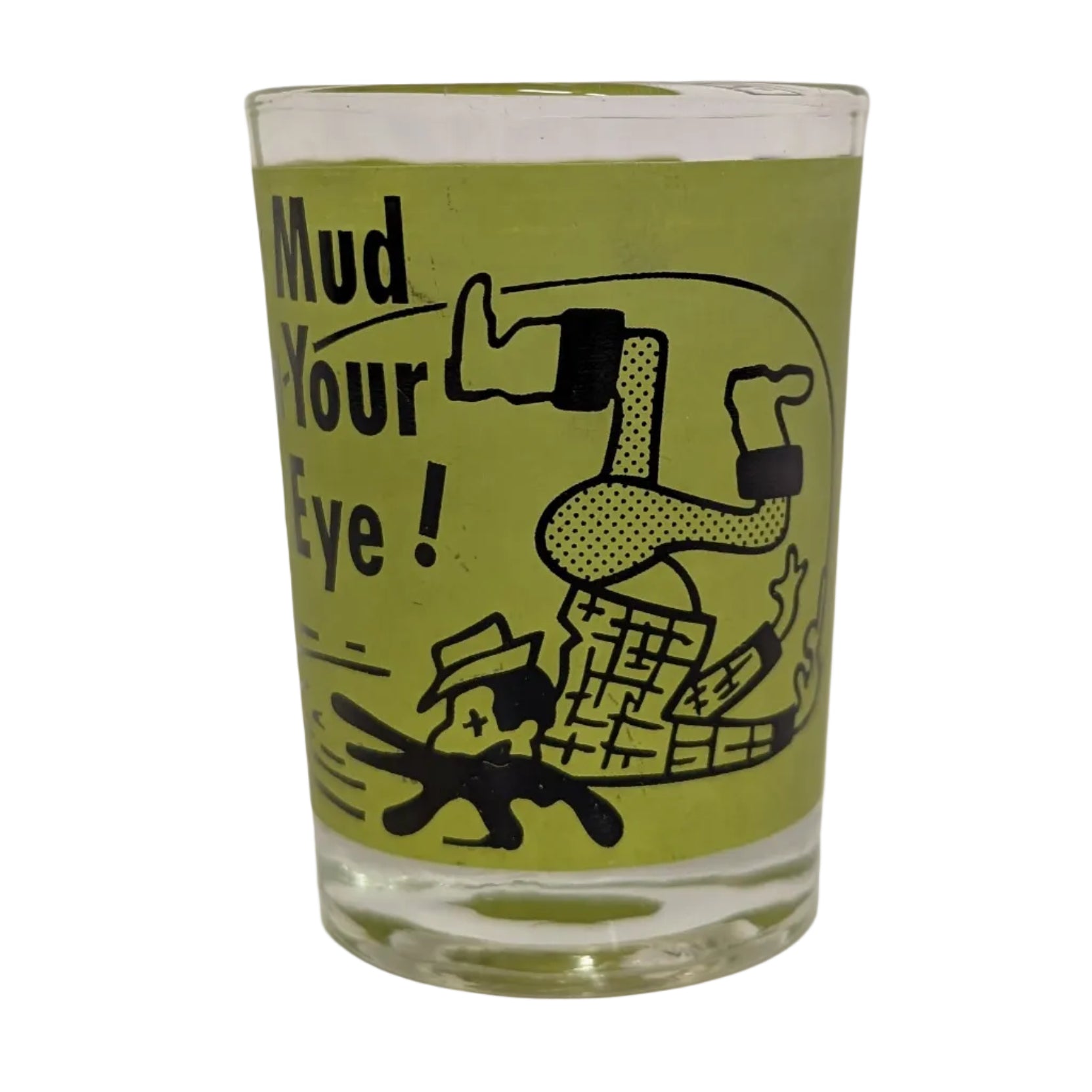 "Here's Mud in Your Eye" Vintage Shot Glass