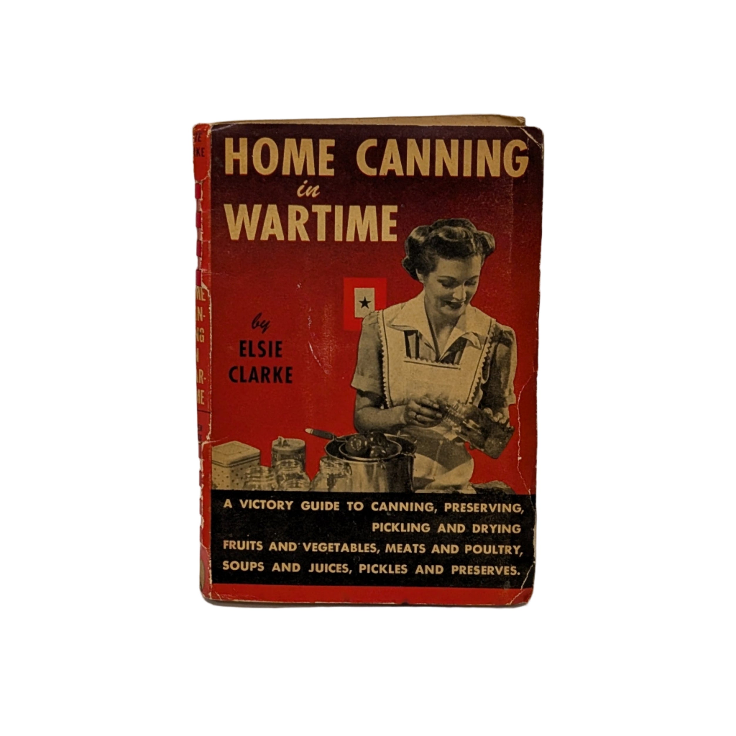Home Canning in Wartime Book by Elsie Clarke