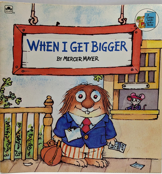 When I Get Bigger by Mercer Mayer Book