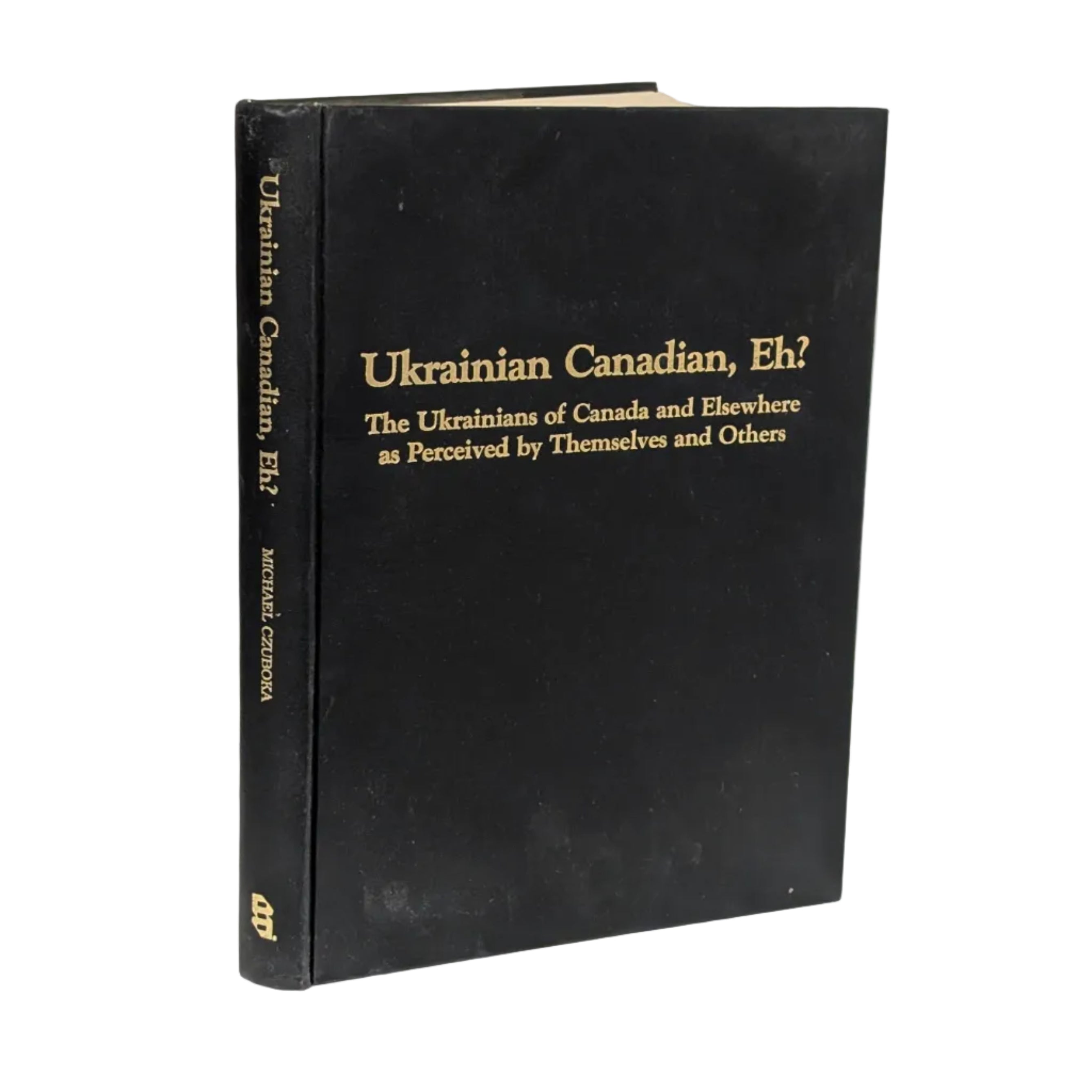 Ukrainian Canadian, Eh?  Book by Michael Czuboka