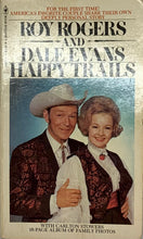 Load image into Gallery viewer, Roy Rogers &amp; Dale Evans Happy Trails
