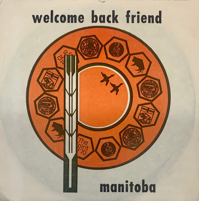 Manitoba “Welcome Back Friend” 45 Vinyl